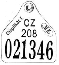 5. Specimen of one part of duplicate of plastic eartag used for bovine animal identification with exception of the bovine animals moved from EU member states used after 1 st May 2004 first