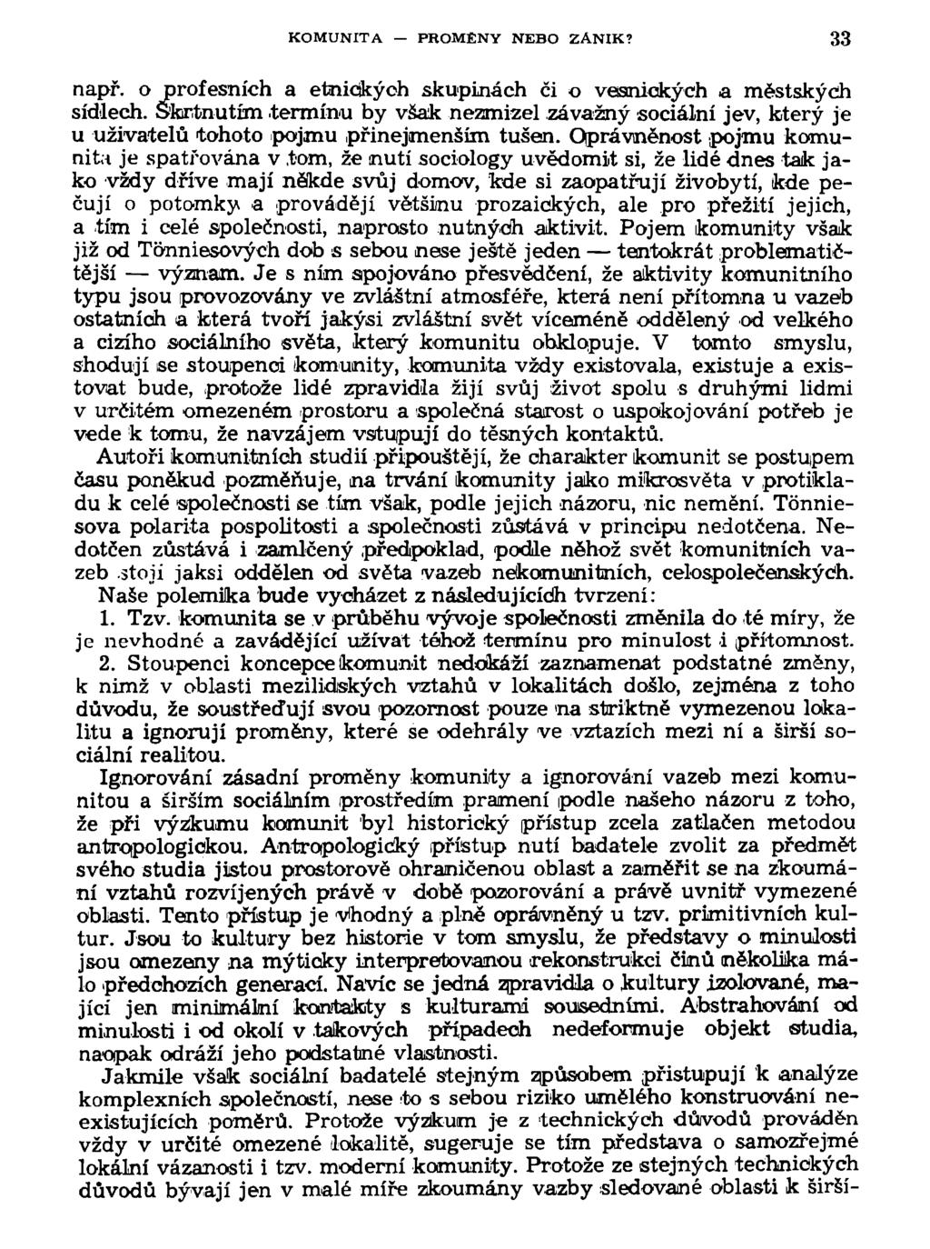 KOMUNITA PROMĚNY NEBO ZÁNIK? 33 např. o profesních a etnických skupinách či o vesnických a městských sídlech. Škrtnutím.