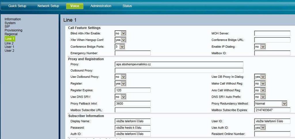 sbohempevnalinko.cz Use Outboud Proxy no (server se nevyplňuje) Display name, Auth. ID a User ID = Vaše tel.