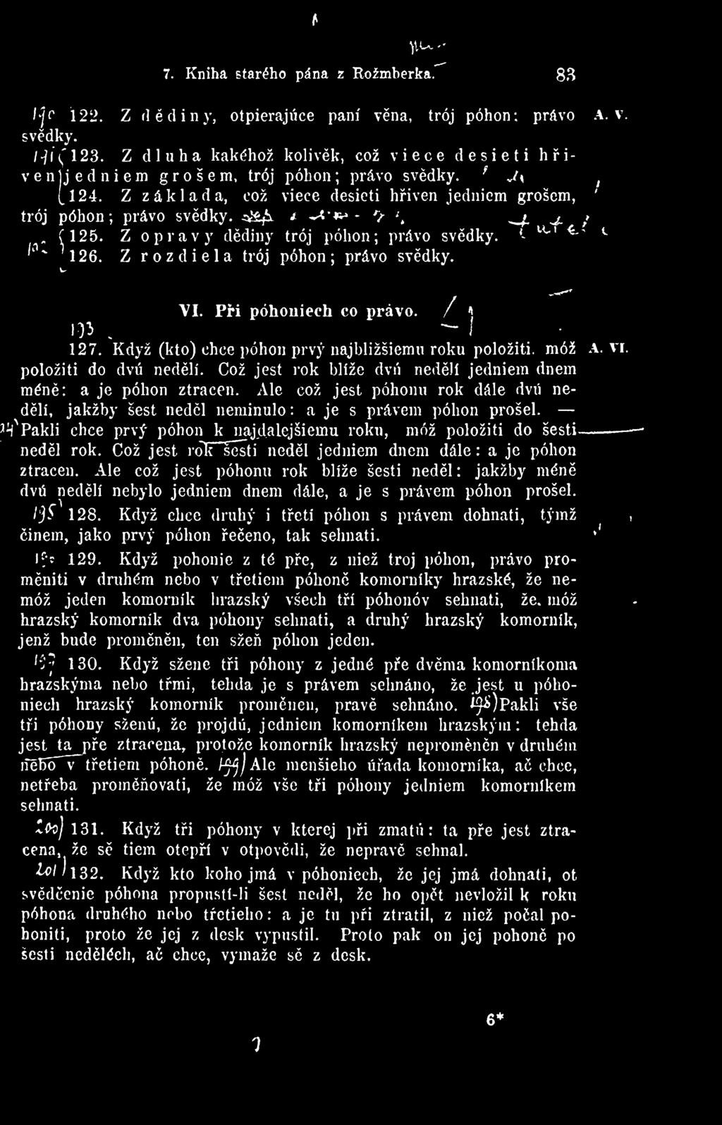Z opravy ddiny troj, pohon; právo svdky. j,. o,, / X **-^^^ ^*- -* 126. Z rozdiela troj pohon; právo svdky. VI. Pi póhoniech co právo. 127.