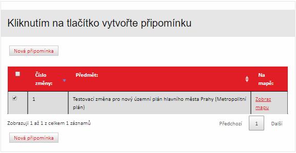 Vytvoření připomínky Obrázek 18: změna pro připomínkování V tabulce je zobrazena vždy jedna změna, ke které lze vytvořit připomínku.