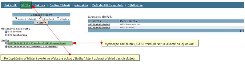 aplikace WebCare: Po úspěšném přihlášení zvolte ve Webcare odkaz Služby, který zobrazí přehled vašich služeb.