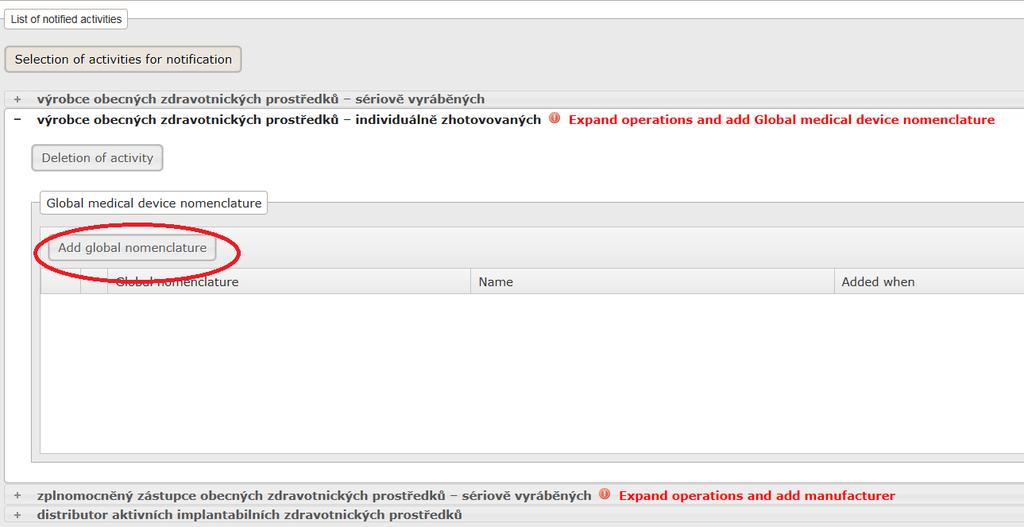 15) The GMDN code may be added by opening the activity of the manufacturer of custom-made medical devices and by clicking on the Add global nomenclature button.