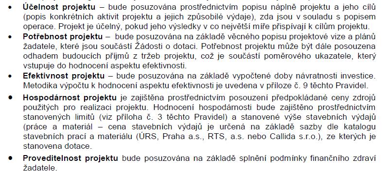 Kritéria přijatelnosti Kritéria přijatelnosti Předmětem projektu nesmí být samostatné stravovací zařízení.