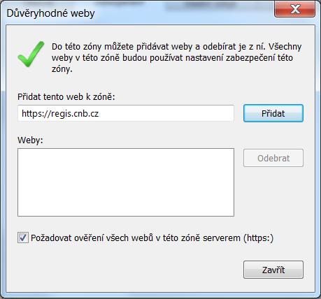 Nastavení prohlížeče Pro správné fungování aplikace je nutné přidat server https://regis.cnb.cz do důvěryhodných serverů 4.1.