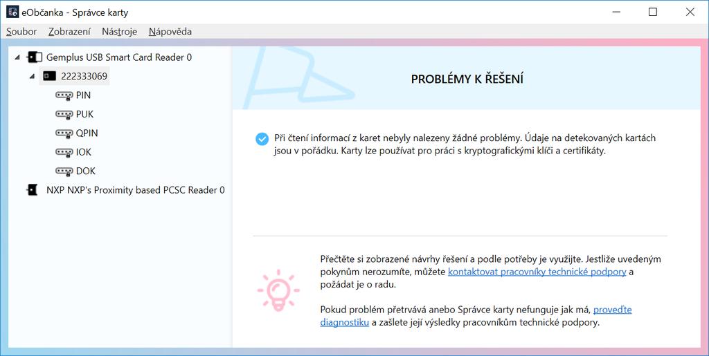 Obrázek 60: Žádné problémy s občanským průkazem nebyly zjištěny V dolní části okna, pod seznamem problémů k řešení, jsou uvedeny instrukce pro případ, že by uvedené návrhy nevedly k vyřešení