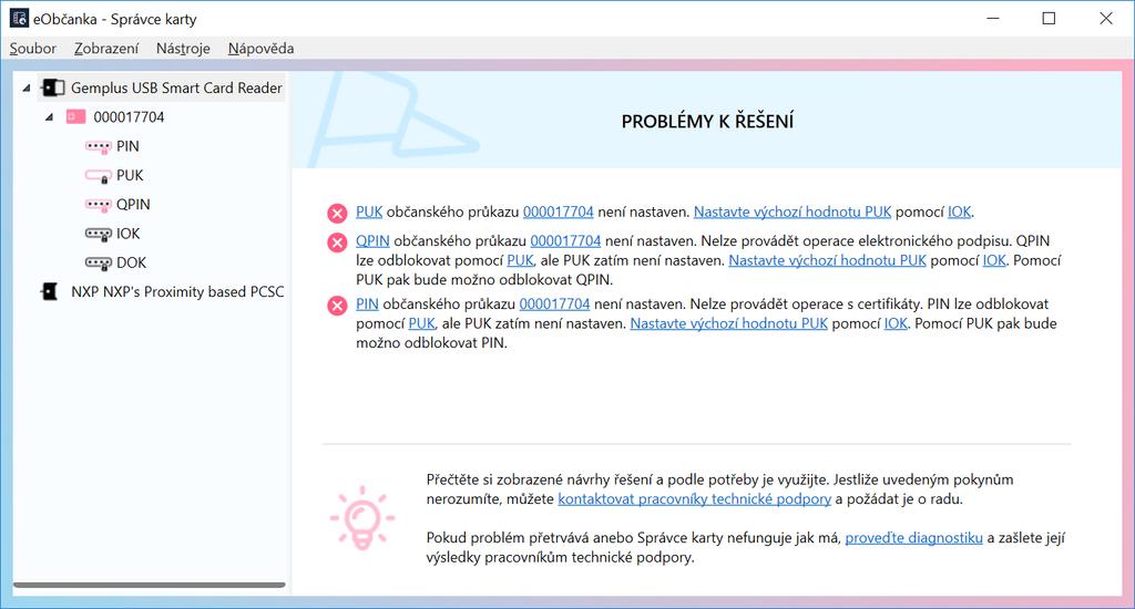 Odblokování PIN pomocí PUK viz kapitola 8.6 Odblokování QPIN pomocí PUK viz kapitola 8.6 Správce karty se snaží uživateli s nastavením přístupových kódů (PUK, PIN, QPIN) pomoci.