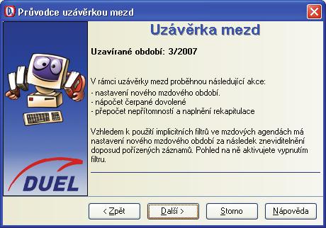 Po spuštìní operace je zobrazeno dialogové okno, ve kterém nastavujeme parametry (výbìr zamìstnancù a období). O úspìšném dokonèení operace nás program informuje hlášením. 5.