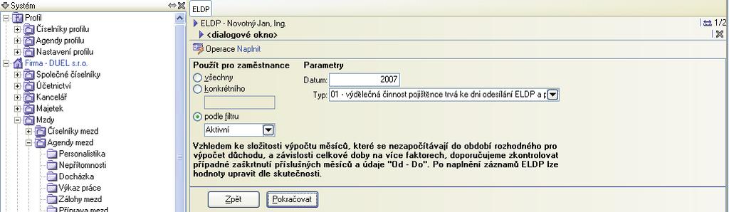 50 M Z D Y Formuláø této agendy je rozdìlen do èástí Evidenèní list dùchodového pojištìní, ve které jsou údaje Zamìstnanec, Rok, za který je evidenèní list zpracován, Typ ELDP a Datum opravy.