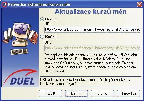 Zvolíme, zda chceme Denní nebo Roèní aktualizaci kurzù mìn. 3. Operaci dokonèíme. Po aktualizaci se na chlopni Mìny zobrazí kurz a datum, ke kterému byla aktualizace provedena.