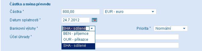 Bankovní výlohy: určete způsob účtování bankovních poplatků souvisejících se zahraniční platbou. Přednastavená je hodnota SHA. Výběr jedné možnosti z tohoto pole je povinný.
