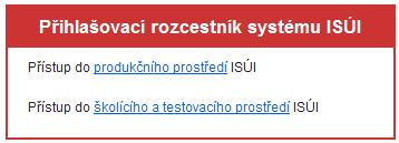 4.7 Přihlášení do aplikace ISÚI Pro přihlášení do aplikace