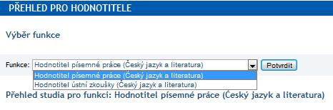 Obr. 3: Volba Výběr funkce jste-li v LMS zařazen/a k odborné přípravě pro do více funkcí hodnotitele, nejprve vyberte