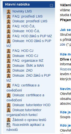 Doporučujeme, abyste si po prostudování všech povinných studijních modulů a splnění předepsaných průběžných on-line testů ještě zkontrolovali splnění svých on-line testů, a to následujícím způsobem: