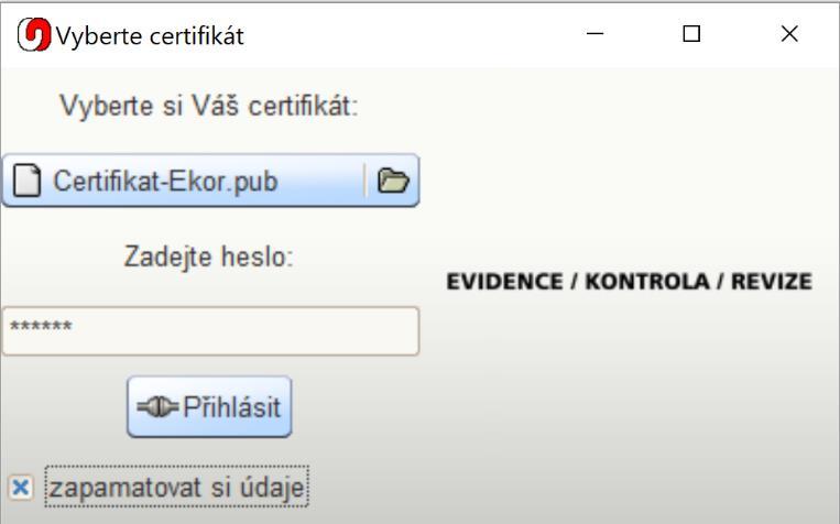 Spuštění programu Po spuštění programu se objeví přihlašovací obrazovka. Kliknutím do políčka pro výběr certifkátu se Vám objeví nabídka s volbou souborů. Vybíráte vždy soubor: Certifikat-Ekor.pub.