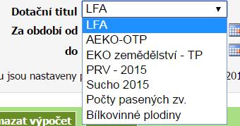 datum b. pro dotační titul PRV 2015 je přednastaveno datové rozmezí od 1.1.2015 do 30.6.2015, data je možné editovat c.