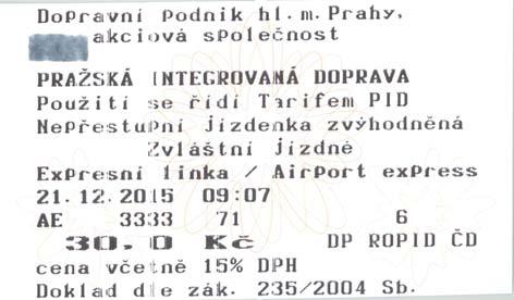 ZVLÁŠTNÍ JÍZDENKY PRO LINKU AE (Airport Express) nepřestupní jízdenka nepřestupní jízdenka zvýhodněná pozn.