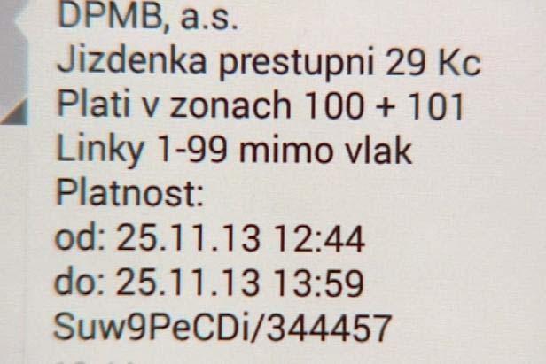 SMS JÍZDENKY DPMB Platí v zónách 100 + 101 v tramvajích,