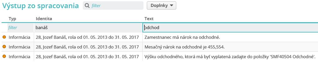 Evidencia Rola/Identifikácia Pri zadaní dôvodu ukončenia 1.