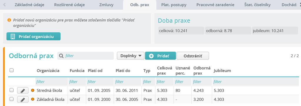 Evidencia Rola/Identifikácia Ako prvé sa cez tlačidlo Pridať organizáciu pridajú obdobia trvania pracovného pomeru u jednotlivých zamestnávateľov podľa zápočtových listov zamestnanca.