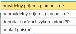 pri výbere špecifikácie pracovný pomer sa automaticky pridá typ zamestnanec platí poistné. Pri výbere špecifikácie dohoda o vykonaní práce systém kontroluje, či je osoba poberateľom napr.