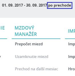 2 Funkcie mzdového manažéra Voľby v časti MZDOVÝ MANAŽÉR slúžia na spustenie hromadných operácií spracovania miezd: prepočet, uzamknutie a prechod na ďalší mesiac.