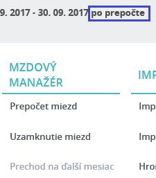 Ak je organizácia v stave po prechode (do nového mesiaca), je možné spustiť len tzv. prvý prepočet. Tento prepočet spustí hromadnú inicializáciu miezd a následne prvý prepočet.