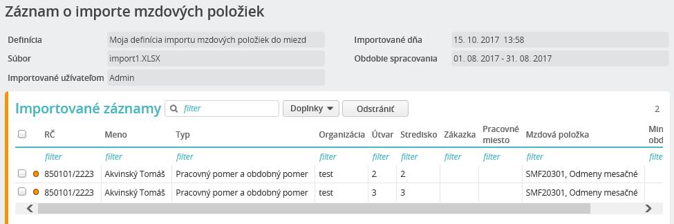 Funkcie pre efektívne spracovanie miezd/import mzdových položiek Otvorí sa formulár Záznam o importe mzdových položiek, v ktorom sú zobrazené všetky položky, ktoré boli importom zapísané na záložku