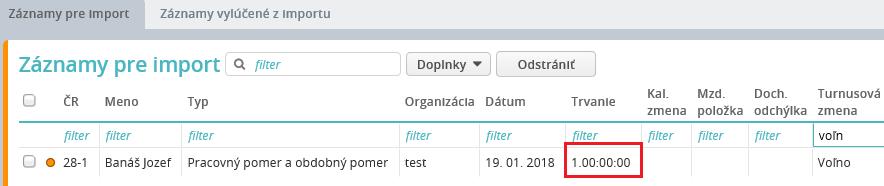 Takto nadefinovaná dochádzková udalosť sa pri importe zapíše na záložku Rola/ Dochádzka/ Dochádzkové odchýlky.