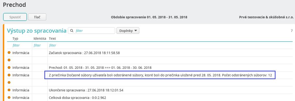 HUMANET PERSONALISTIKA A MZDY časť I. Príklad: ak by sa prechod do nového obdobia spracovania miezd spustil 27.6.2018, systém odstráni všetky súbory staršie ako 30 dní, t.j.