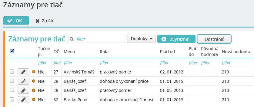 Vyberte zoznam záznamov, ktoré budete hromadne meniť a spustite funkciu.