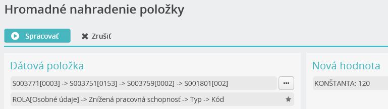 Z číselníka S003025 Typ zníženej pracovnej schopnosti použijete príslušný kód položky, napr. 120 Áno. Vyberte zoznam záznamov, ktoré budete hromadne meniť a spustite funkciu.