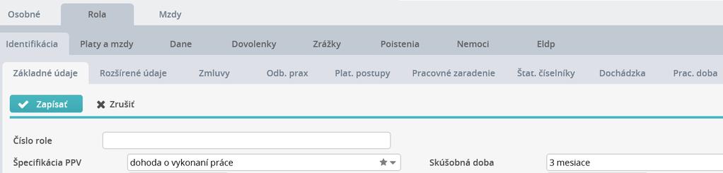 Záložka Pre sprehľadnenie množstva údajov, ktoré je potrebné zadávať do systému, sa používa ovládací prvok Záložka. V evidencii Osobné, Rola a Mzdy sú záložky rozdelené do troch úrovní.