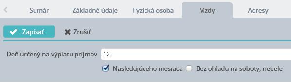 príjmov sa zadáva číslo dňa v mesiaci, ktorý má organizácia určený ako deň výplaty. V prípade potreby sa označí políčko Nasledujúceho mesiaca a Bez ohľadu na soboty, nedele.