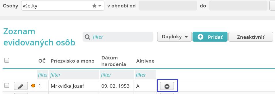 HUMANET PERSONALISTIKA A MZDY časť I. 10.2 Pridanie súbežného pracovného pomeru Pre pridanie ďalšej role (napr.