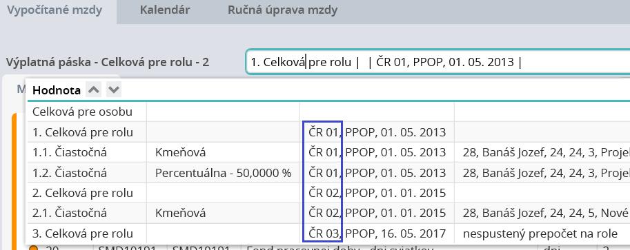 Je to preto, aby systém dokázal presne identifikovať rolu, do ktorej sa príslušná mzdová položka má zapísať.
