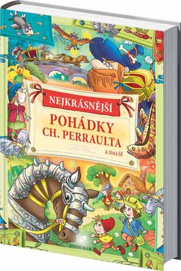 Perraultovy příběhy v knize doplňují tradiční lidové pohádky.