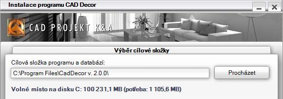 CAD Decor > Instalace V následujícím kroku se zobrazí okno s názvem složky, do které se program bude instalovat.