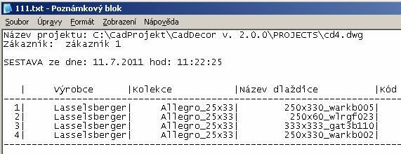 CAD Decor > Návrh obkladů Uloženou nabídku musíte otevřít ve Windows,