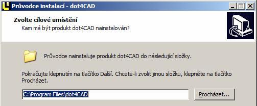 CAD Decor > Instalace Objeví se dialogové okno pro zadání instalační složky: Potvrďte nabízenou složku C:\Program Files\dot4CAD tlačítkem Instalovat.