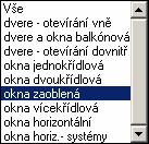 CAD Decor > Kreslení místností Z druhé výsuvné nabídky vlevo nahoře zvolte typ prvku. K dispozici jsou tyto možnosti: Podle zvoleného typu prvku se mění nabídka oken nebo dveří pod výsuvným seznamem.