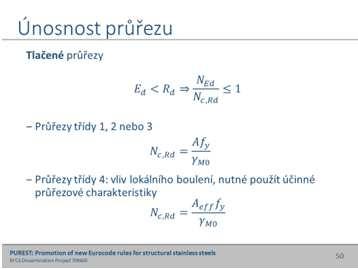 Ve vydání normy EN 1993-1-4 z roku 2014 již byly nahrazeny vyššími hodnotami.