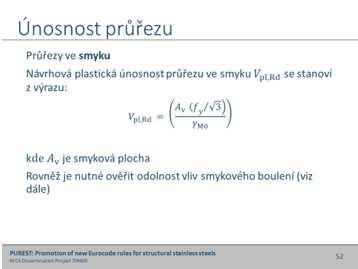 50 V závislosti na štíhlosti prutu rozlišujeme dva druhy chování: Chování (krátkých) prutů malé