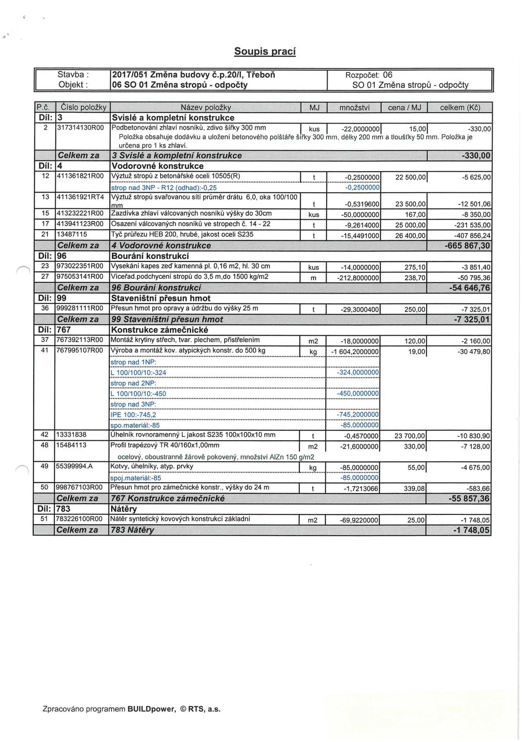 Soupis prací Stavba : 2017/051 Změna budovy č.