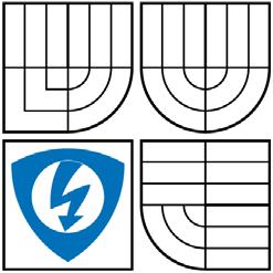 VYSOKÉ UČENÍ TECHNICKÉ V BRNĚ Fakulta elektrotechniky a komunikačních technologií Ústav telekomunikací Diplomová práce magisterský navazující studijní obor Telekomunikační a informační technika