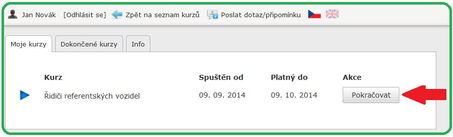 4. Návrat do kurzu Pokud z nějakého důvodu kurz nedokončíte či zavřete před jeho úspěšným dokončením, do kurzu se můžete vrátit