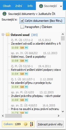 Doplňující panel / karta Související V doplňujícím panelu Legislativy České republiky dále naleznete kartu Související, která přináší seznam předpisů souvisejících s aktuálně otevřeným dokumentem.