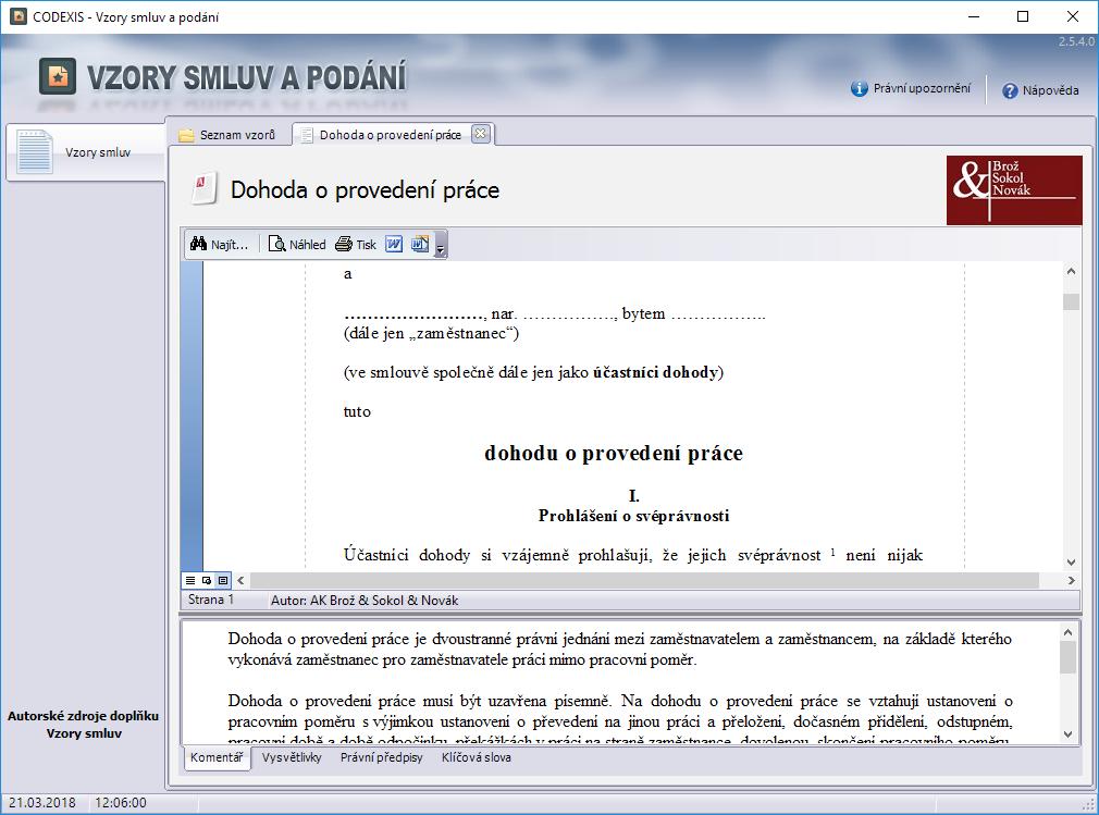 Zpracované vzory smluv a podání vycházejí z právní úpravy občanského zákoníku, zákona o rodině, obchodního zákoníku, předpisů stavebního práva, zákoníku práce, autorského zákona, předpisů
