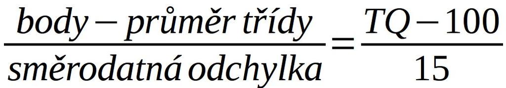 Vše spočítá Calc (Excel) Výsledné TQ má stejné vlastnosti jako IQ, čili