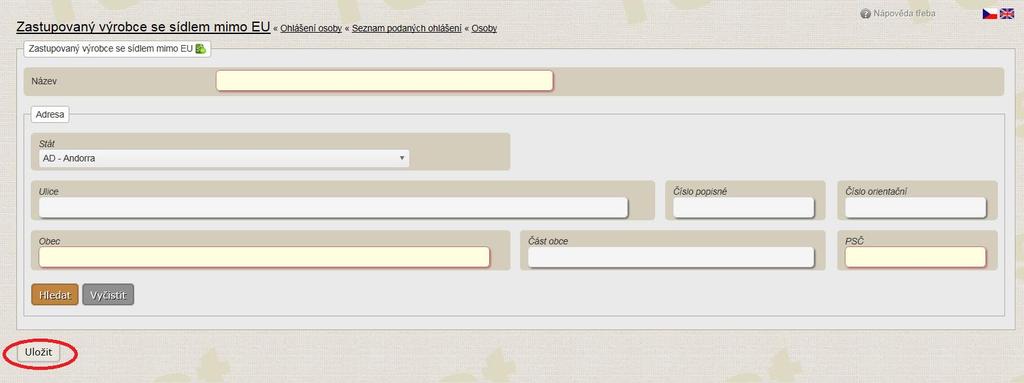 18) Poté vyplňte údaje o výrobci mimo EU. Červeně podbarvená pole jsou povinná. Po vyplnění klikněte na tlačítko Uložit.